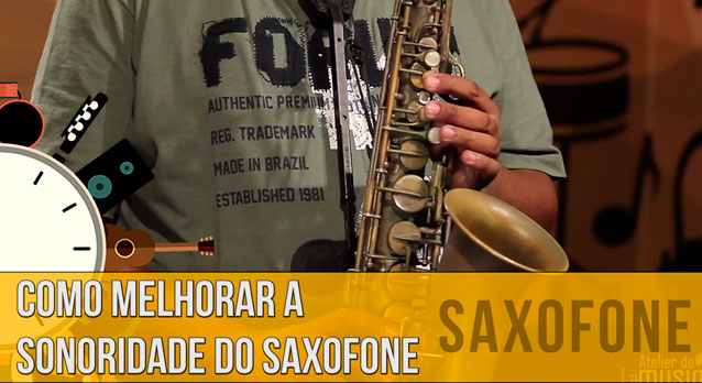 Como Melhorar a Sonoridade no Saxofone