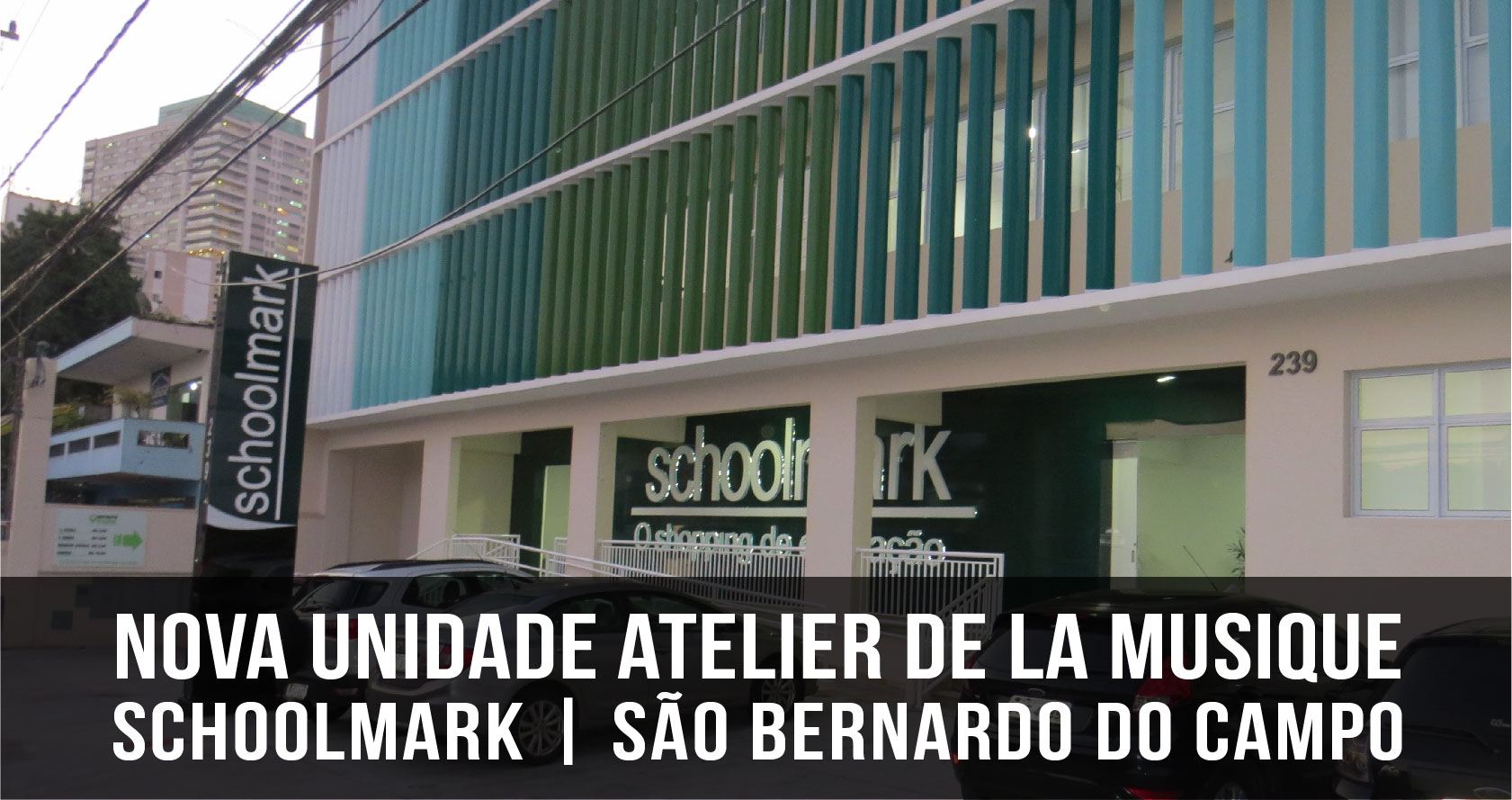 Nova unidade Atelier de La Musique | Schoolmark São Bernardo do Campo