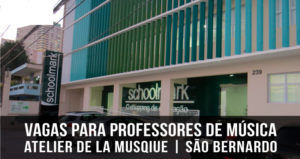 Vagas para professores de música | Atelier de La Musique Unidade São Bernardo